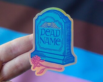 Holographic Dead Name Trans Non Binary Sticker Weatherproof Dishwasher safe