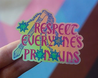 Holographic Respect Everyone's Pronouns Sticker Weatherproof Dishwasher safe