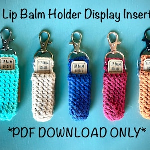 PRINTABLE Lip Balm Holder Insert, Digital PDF Crochet Lip Balm Holder Tag, Download Display  Chapstick Cozy, Chapstick Craft Fair Display