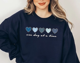 One Day at a Time Sweatshirt, Hearts Crewneck, Mental Health Gift