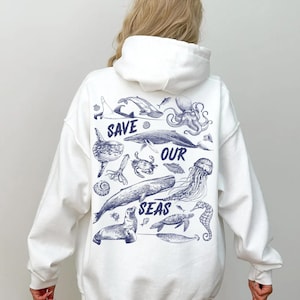 Save Our Seas Hoodie, Ocean Life, Beach Oversized Hoodie, Underwater Sea Animal Hoodie, Vsco Hoodie, Aesthetic Sweatshirt, Tumblr Sweater