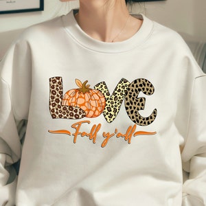 Love Fall Y&#39;All Sweatshirt, Leopard Print Fall Sweatshirt, Thanksgiving, Hello Pumpkin, Fall Vibes, Peace Love Thanksgiving, Family Love Tee