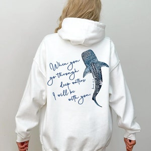 Whale Shark Hoodie with Isaiah 43:2 "When You Go Through Deep Waters, I Will Be With You" Biblical Verse, Ocean Sweatshirt with Whale Shark