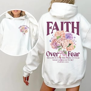 Faith Over Fear Christian Hoodieor Sweatshirt, Bible Verse Jesus Hoodie, Trendy Hoodie, Gift For Her, Aesthetic Hoodie, Christian Apparel