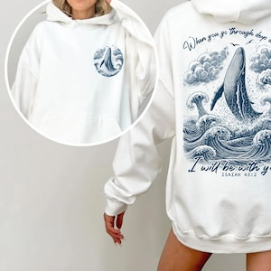 When You Go Through Deep Waters Hoodie, Ocean Beach Sweatshirt, Christian Shirt, Whale Shark Hoodie, Religious Shirt, Women Christian Gifts