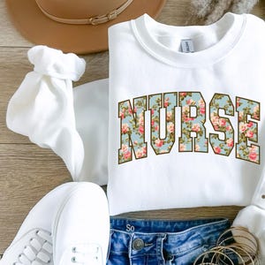 Custom Nurse Sweatshirt, Nursing Sweatshirt, Floral Nurse Crewneck, Nurse Sweater, RN Shirt, Nurse Graduation Gift, Nurse Appreciation Gift