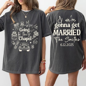 Going to the Chapel Personalized Wedding Shirt, Comfort Colors Custom Bride T-Shirt, Casual Bride Outfit, Bridal Party Gift, Future Mrs Tee