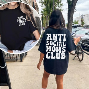 Anti Social Moms Club Shirt, Anti Social Moms Shirt, Antisocial Mom, Mom Hoodie, Cute Front and Back Trendy Mom Sweatshirt, Mothers Day Gift