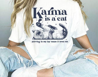 Karma is a Cat Shirt, Cat Lover Tshirt, Midnights Album T shirt, Swiftie Fan Gift, Funny Cat Gift, Positive Quote Tee, Gift for Her