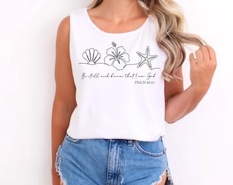 Be Still and Know That Im God Religious Tank Top, Bible Verse Tank Top, Christian Summer Comfy Gift, Trendy Jesus Top, Coastal Church Faith