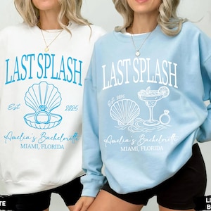 Last Splash Bachelorette Shirts, Strand Bach Sweatshirt, Kundenspezifisches Küsten Bachelorette Shirt, Fischer Ästhetik Brautparty Hoodie Geschenke