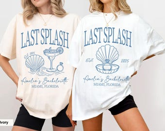 Last Splash Bachelorette Shirts, Beach Bach Tshirt, Custom Coastal Bachelorette Shirt, Fisherman Aesthetic Bridal Party Comfort Colors Tees
