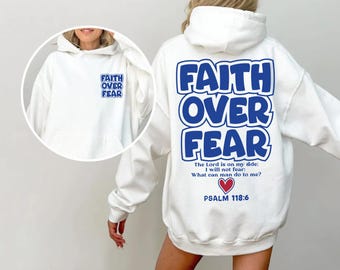 Faith Over Fear Christian Hoodie Bible Verse, Aesthetic Christian Sweatshirts, Jesus Hoodie, Church Hoodie, Trendy Hoodie, Religious Hoodie