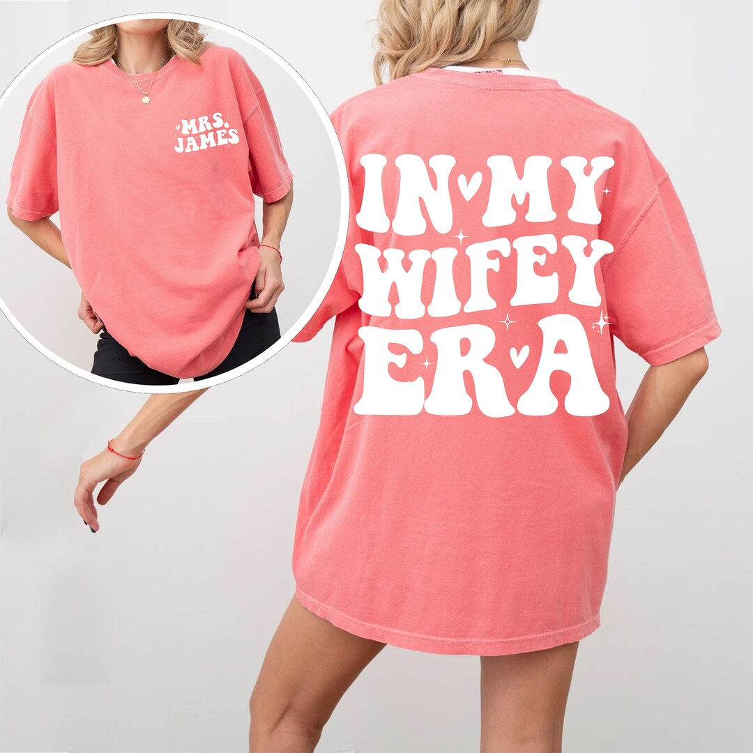 In My Wifey Era Shirt, Custom Wifey Shirt, Comfort Colors Wifey Shirt ...