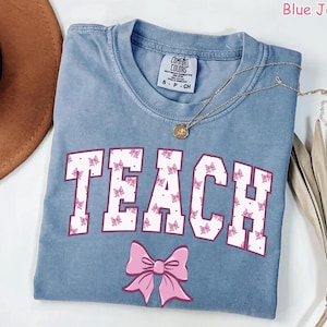 Coquette Bow Teach Comfort Colors®, Teacher Shirts, Teacher Appreciation Gift, Aesthetic teacher Shirt, Back to School Shirt, Pink Bow Teach