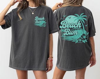 Beach Bum Tee, Trendy Beach Shirt, Comfort Colors Shirt, Beach T-Shirt, Vacation Shirt, Aloha Shirt, Summer Tee, Comfy Summer TShirt