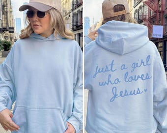 Just a Girl Who Loves Jesus Hoodie Christian Sweatshirt for Women Cute Faith Inspired Shirt for Believer Christian Apparel