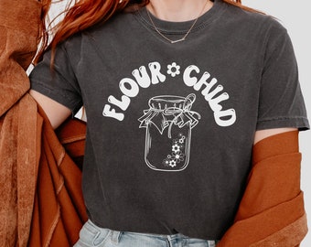 Flour Child Shirt for Baker Tee Sourdough Era Tshirt Bread Baking Tee for Homestead Hippie Shirt Gift for Bread Baker Shirt Comfort Colors