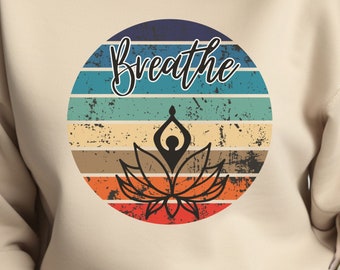 Breathe w/Lotus Crewneck Sweatshirt, yoga sweatshirt, meditation sweatshirt, great yogi gift, comfy mindfulness gift, peace sweater gift,