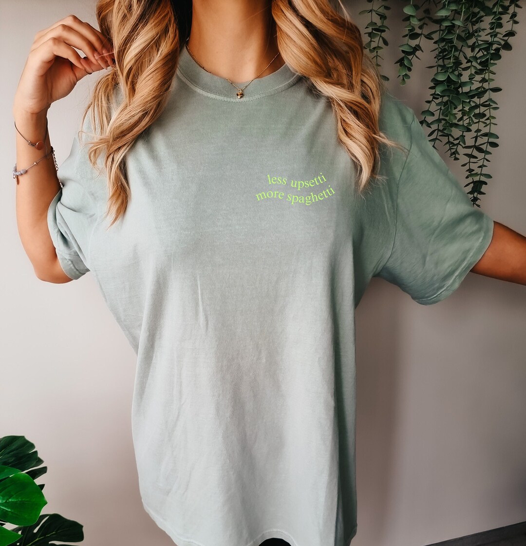 Less Upsetti More Spaghetti Shirt, Wavy Quote, Funny Pasta Quote Shirt ... Less Upsetti More Spaghetti Shirt, Wavy Quote, Funny Pasta Quote Shirt ...