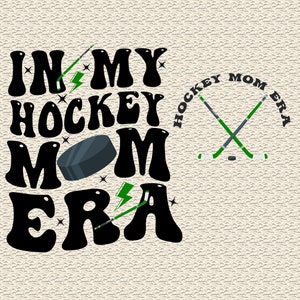 Hockey Mom Svg, In My Hockey Mom Era SVG PNG, Hockey Mom SVG, Hockey Mom Era Svg, Hockey Lover Svg, Hockey Mom Png, Game Day Hockey Svg
