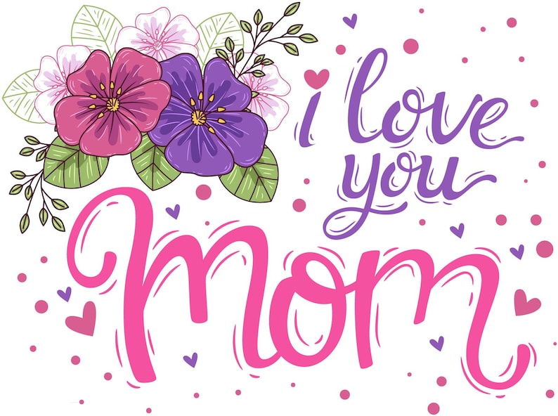 Jag älskar dig mamma svg, mamma svg, mamma svg, mamma svg, mamma jpeg, mamma png, mors dag svg, mamma liv svg, jag älskar dig mamma png, jag älskar dig mamma jpeg bild 2