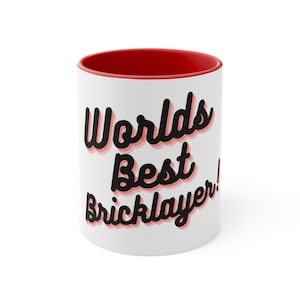 Worlds best bricklayer mug, 11oz