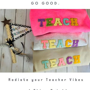 Camiseta para maestros, sudadera con parche de letra TEACH: ideal como regalo para maestros, maestros nuevos, maestros estudiantes y personal escolar.