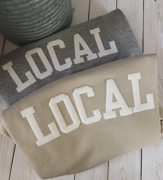 LOCAL Crewneck Sweatshirt - Preppy Sweatshirts for her. Sweatshirts for men, women, and kids. Gift for small business owners! Support LOCAL!