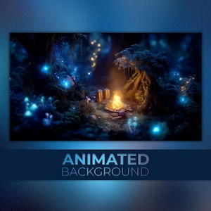 May include: A digital illustration of a glowing campfire in a dark forest with blue glowing mushrooms and a tree with roots. The text "ANIMATED BACKGROUND" is at the bottom of the image.