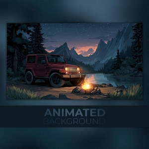 Peut inclure: Un arrière-plan animé représentant un Jeep rouge garé près d'un feu de camp au bord d'un lac, avec des montagnes au loin sous un ciel étoilé. Le texte "ANIMATED BACKGROUND" est en bas.