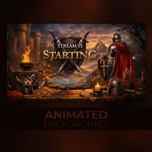 May include: An animated background with a medieval theme. The image features a knight in armour, a shield, swords, and the text "STREAM IS STARTING". A castle, fire, and a candle are also visible.