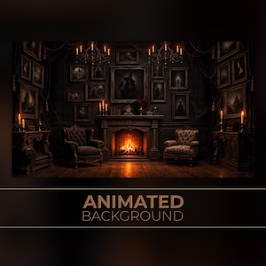 May include: An animated background featuring a dark, ornate room with a central fireplace, two upholstered armchairs, and walls covered in numerous framed portraits. Two chandeliers hang from the ceiling, and candles are placed on side tables.