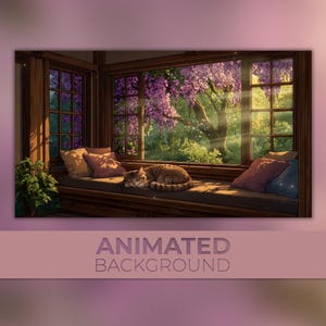 May include: An animated background showing a window seat with cushions and a sleeping cat. The window reveals a vibrant scene of purple wisteria and sunlight. The text "ANIMATED BACKGROUND" is displayed at the bottom.