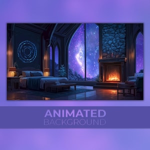 May include: An animated background image of a bedroom with a large window overlooking a galaxy. The room features a bed, fireplace, and side tables with lamps. The text "ANIMATED BACKGROUND" is at the bottom.