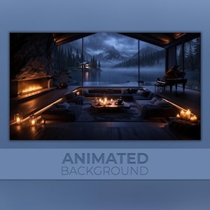 May include: An animated background featuring a cozy living room with a fireplace, candles, and a grand piano. Large windows offer a view of a lake and mountains in the rain. The text "ANIMATED BACKGROUND" is at the bottom.