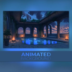 May include: An animated background image of a serene indoor pool scene. The scene features a rectangular pool with glowing blue water, surrounded by stone columns and arches. The sky is a mix of blue and orange hues, with the text "ANIMATED BACKGROUND" at the bottom.
