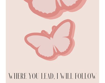 Where You Lead (11 x 17) Print