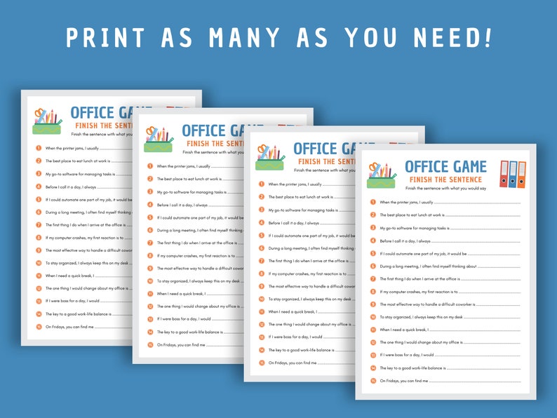 A display suggesting Print as Many as You Need! for the Finish the Sentence office game sheets, indicating flexibility and ease of use and printing. Styled with light gray borders, office icons, orange details, and blue titles.