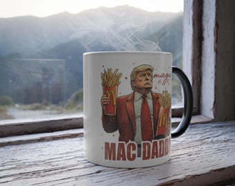 Magic Color Changing MAGA Trump with Fries Color Morphing Mug 11oz - Novelty Gift, Republican Gift, Trump Gift for Him, MAC DADDY, Hot