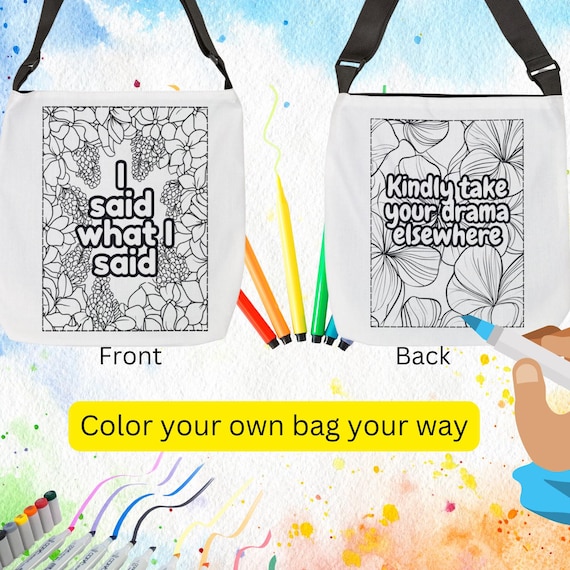 Sassy Color Your Own Canvas Tote Bag, Great for Shopping, Christmas Gift, Double-Sided, I Said What I Said, Adjustable Tote