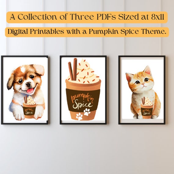 Cozy Fall Vibes Pet Wall Art Set of 3 – Dog & Cat Pumpkin Spice Themed Digital Downloads – Autumn Coffee Lover Printable Decor – 8x11 PDF +