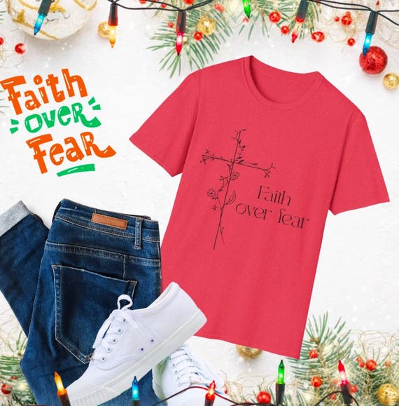 Faith Over Fear Cross Flowers T-Shirt, Christian Holiday Gift, XS-5XL, Religious Outfit, Unisex Tee, Woman of Faith Tee