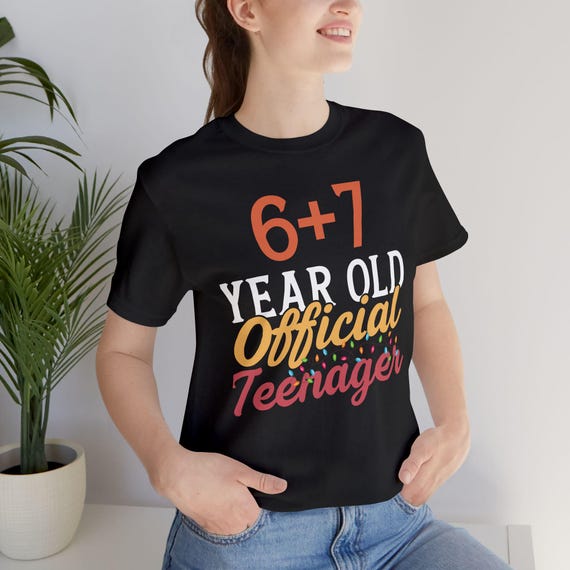 6 + 7 Officially a Teenager 13th Birthday T-Shirt | Trendy Gen Alpha Tee, Gift Shirt for 6 7 Year Old, Illustration Design
