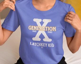 Génération X Latchkey Kid drôle des années 1980 et 1990 Gen X cadeau T-shirt unisexe couleur confort génération X teint en pièce