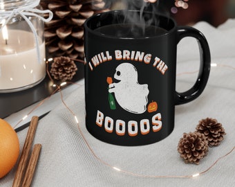 Funny Halloween I Will Bring the Boos Gift 11oz Black Mug