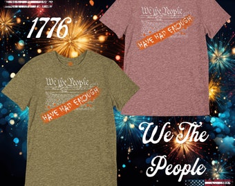 We The People Have Had Enough Funny Political Patriotic American Gift Unisex Jersey Short Sleeve Tee