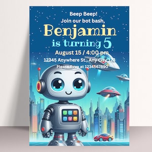 May include: A blue and white birthday invitation with a cartoon robot in the center. The invitation says "Beep Beep! Join our bot bash, Benjamin is turning 5. August 15/4:00 pm 12345 Anywhere St., Any City 128 Please Rsvp at 1234567890"