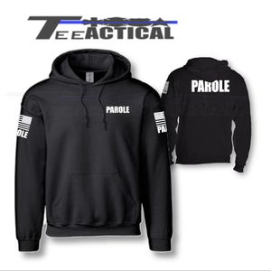 May include: Black hooded sweatshirt with a white American flag on the sleeve and the word "PAROLE" printed on the front and back.