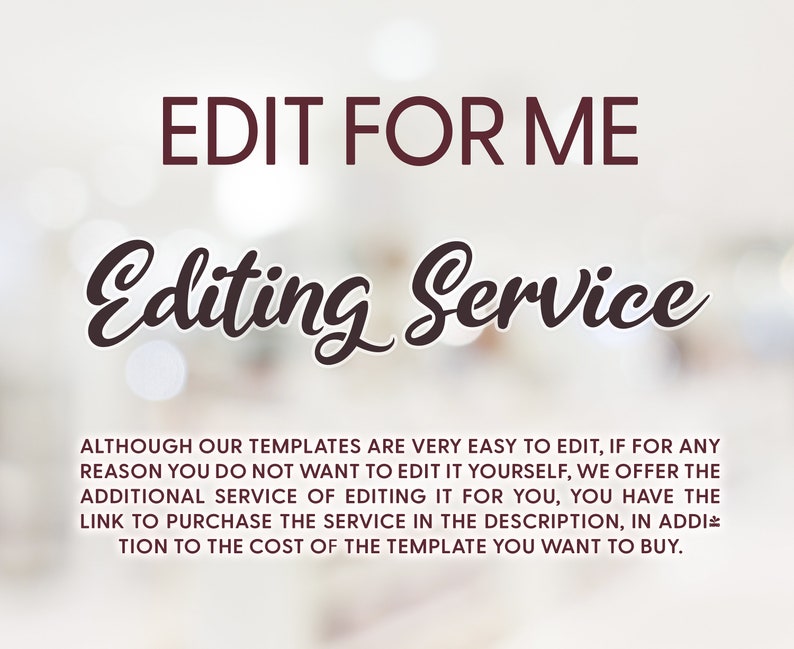 Pode incluir: Texto sobreposto em um fundo desfocado que diz "EDIT FOR ME Editing Service" e continua "Embora nossos modelos sejam muito f&aacute;ceis de editar, se por algum motivo voc&ecirc; n&atilde;o quiser editar sozinho, oferecemos o servi&ccedil;o adicional de editar para voc&ecirc;. Voc&ecirc; tem o link para comprar o servi&ccedil;o na descri&ccedil;&atilde;o, al&eacute;m do custo do modelo que voc&ecirc; deseja comprar."